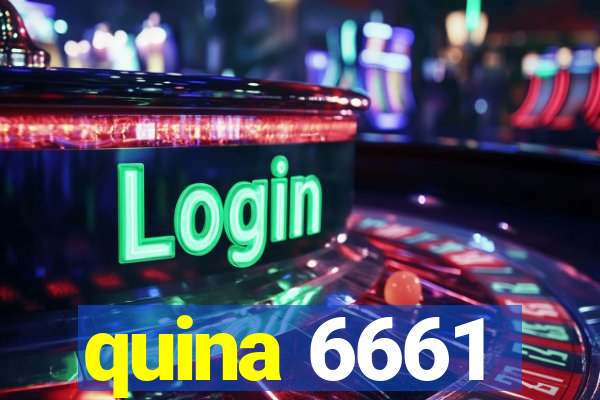 quina 6661